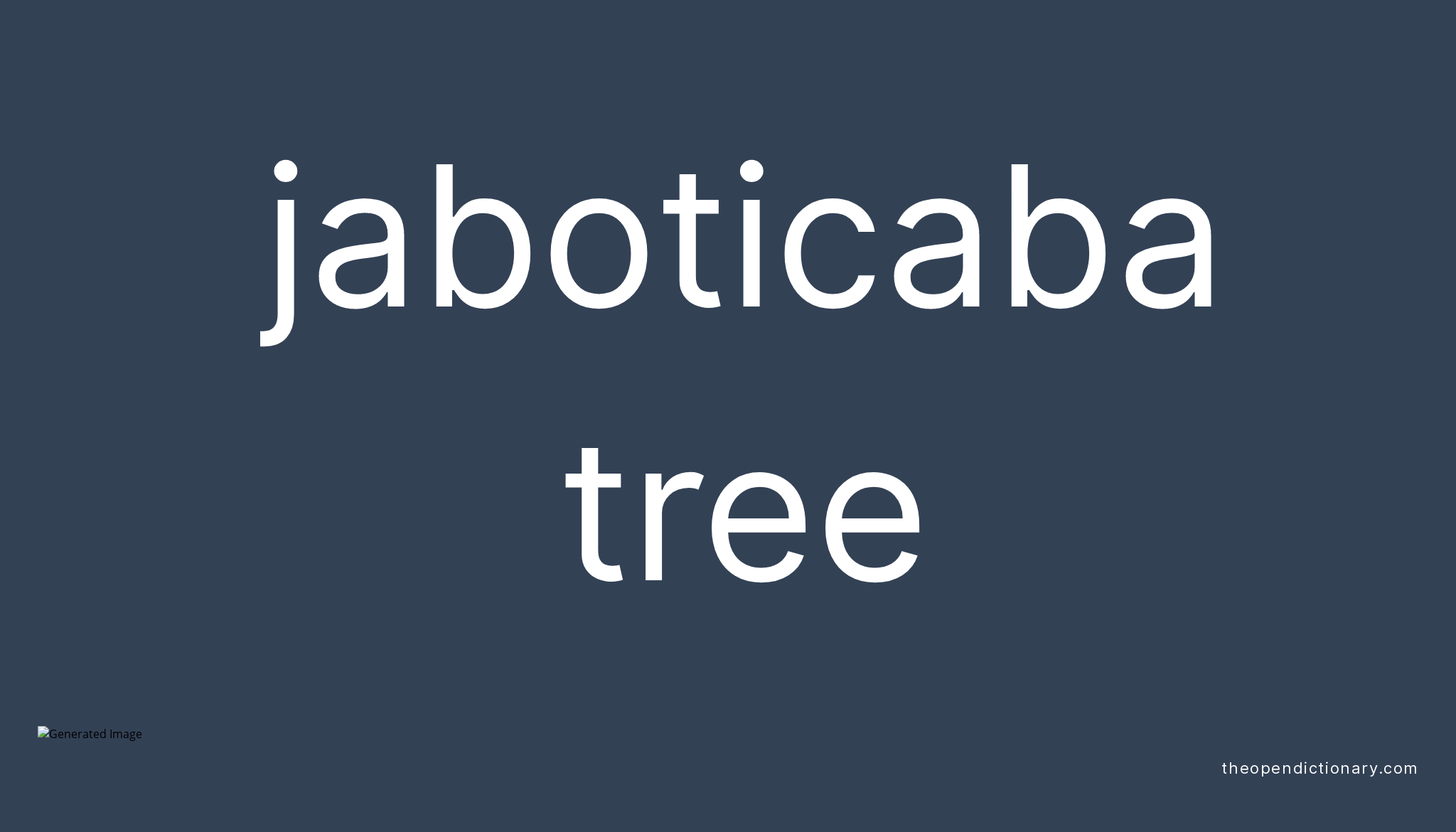 Jaboticaba tree Meaning of Jaboticaba tree Definition of Jaboticaba